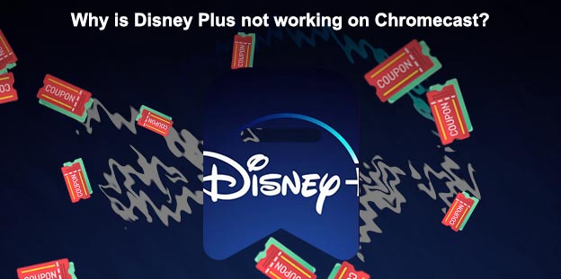 Disney plus not working on chromecast